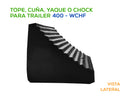 Tope, Cuña o Chock para Trailer 400-WCHF